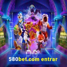 580bet.com entrar